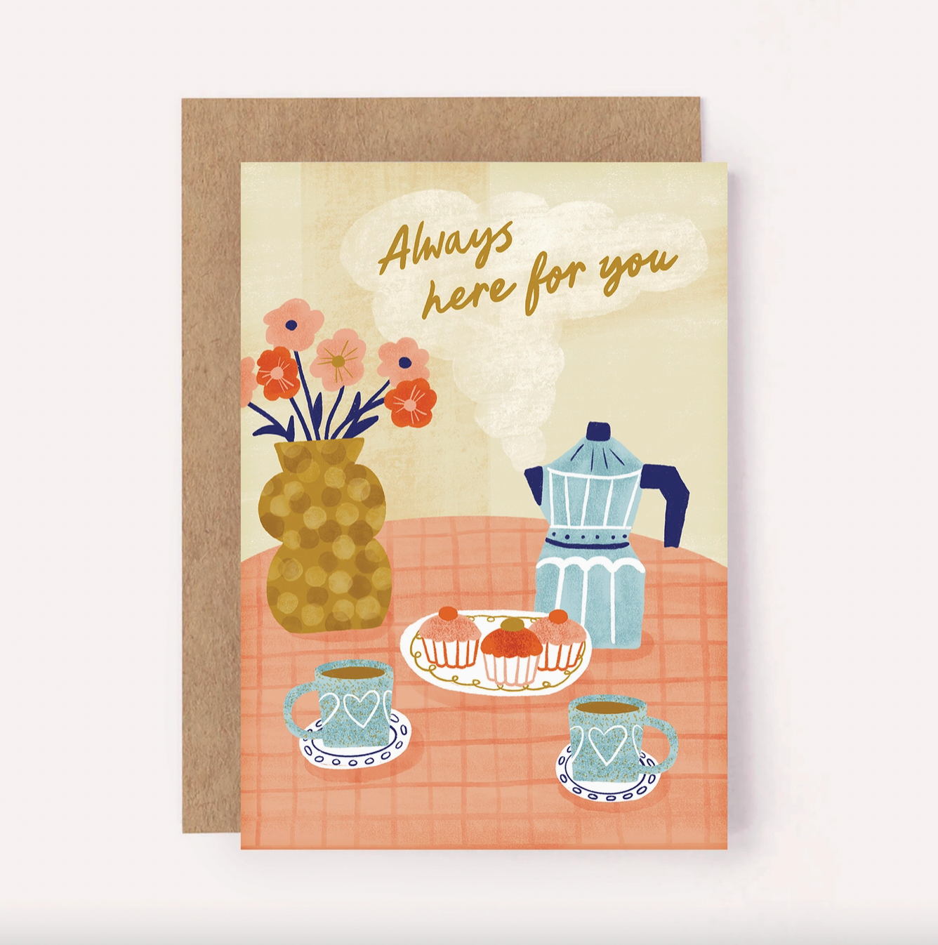 Card - Always Here For You
