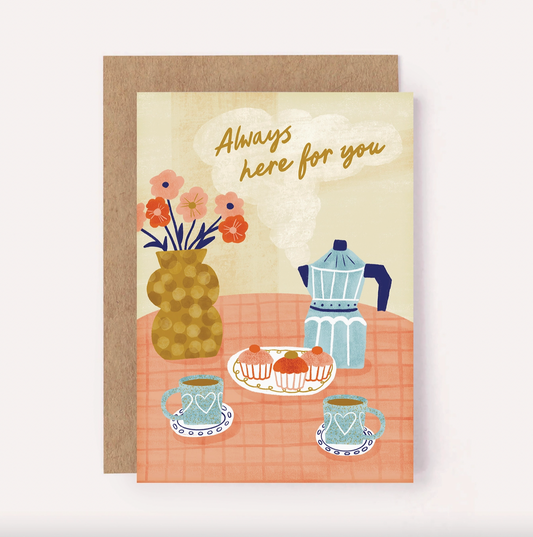 Card - Always Here For You