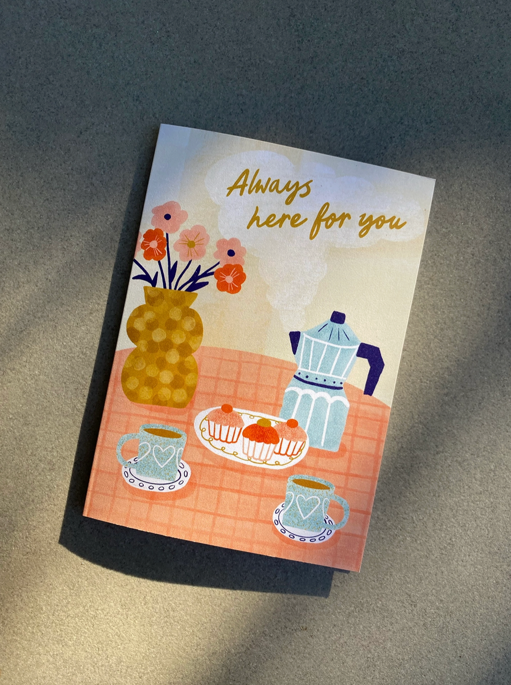 Card - Always Here For You